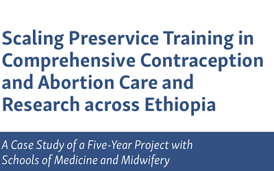 Scaling Preservice Training in Comprehensive Contraception and Abortion Care and Research across Ethiopia. ⁠Solomon Worku Beza; Bekalu Mossie Chekol; Mengistu Hailemariam Damtew; Munir Kassa Eshetu; Azeb Tamrat Hailemeskel; Kathleen Ludewig Omollo; Elizabeth Randolph; Berhanu G. Gebremeskel; Tamrat Endale; Yolanda Smith; Daniel Rivkin and Janet Hall. Published: September 2019.